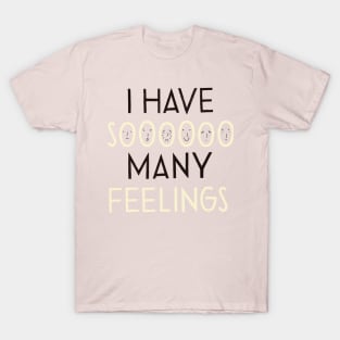 So Many Feelings T-Shirt